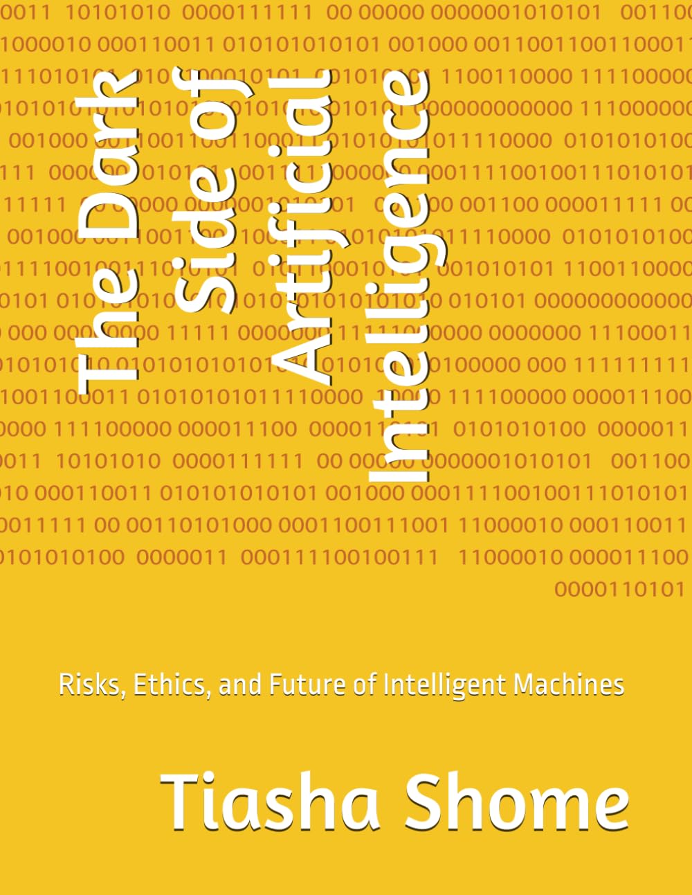 The Dark Side of Artificial Intelligence: Risks, Ethics, and Future of Intelligent Machines