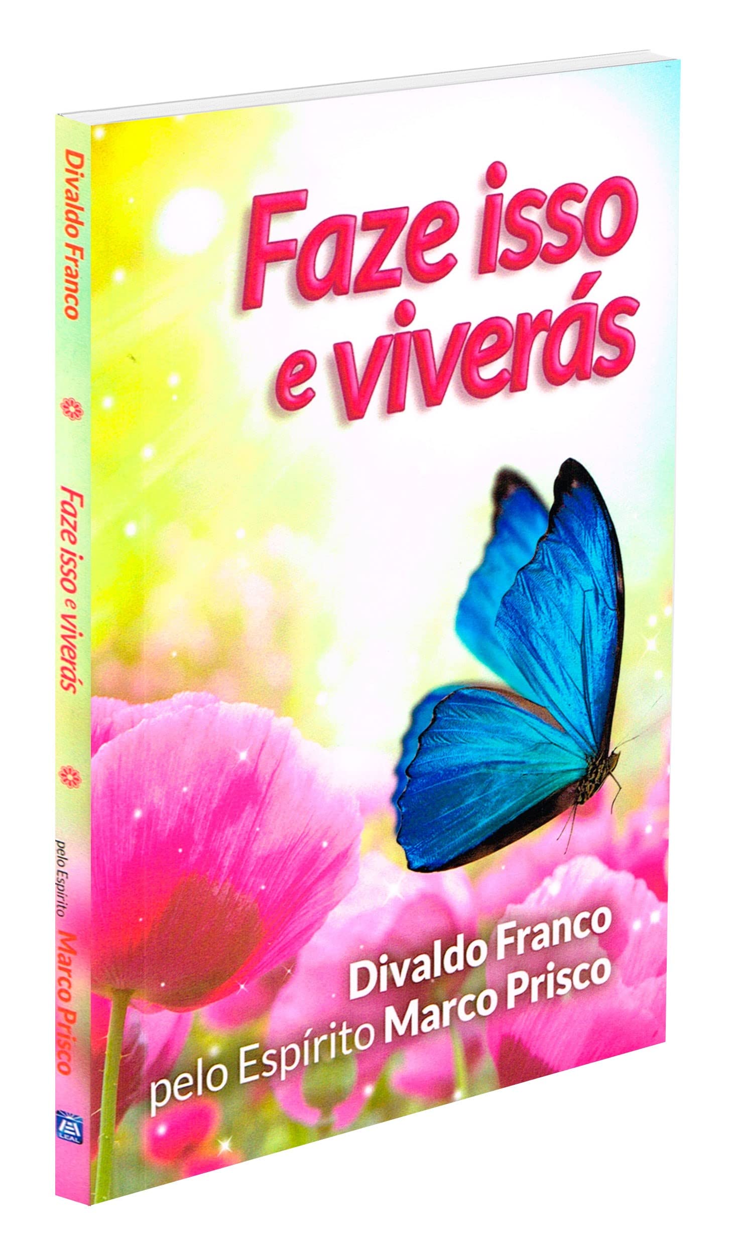 Faze Isso e Viverás