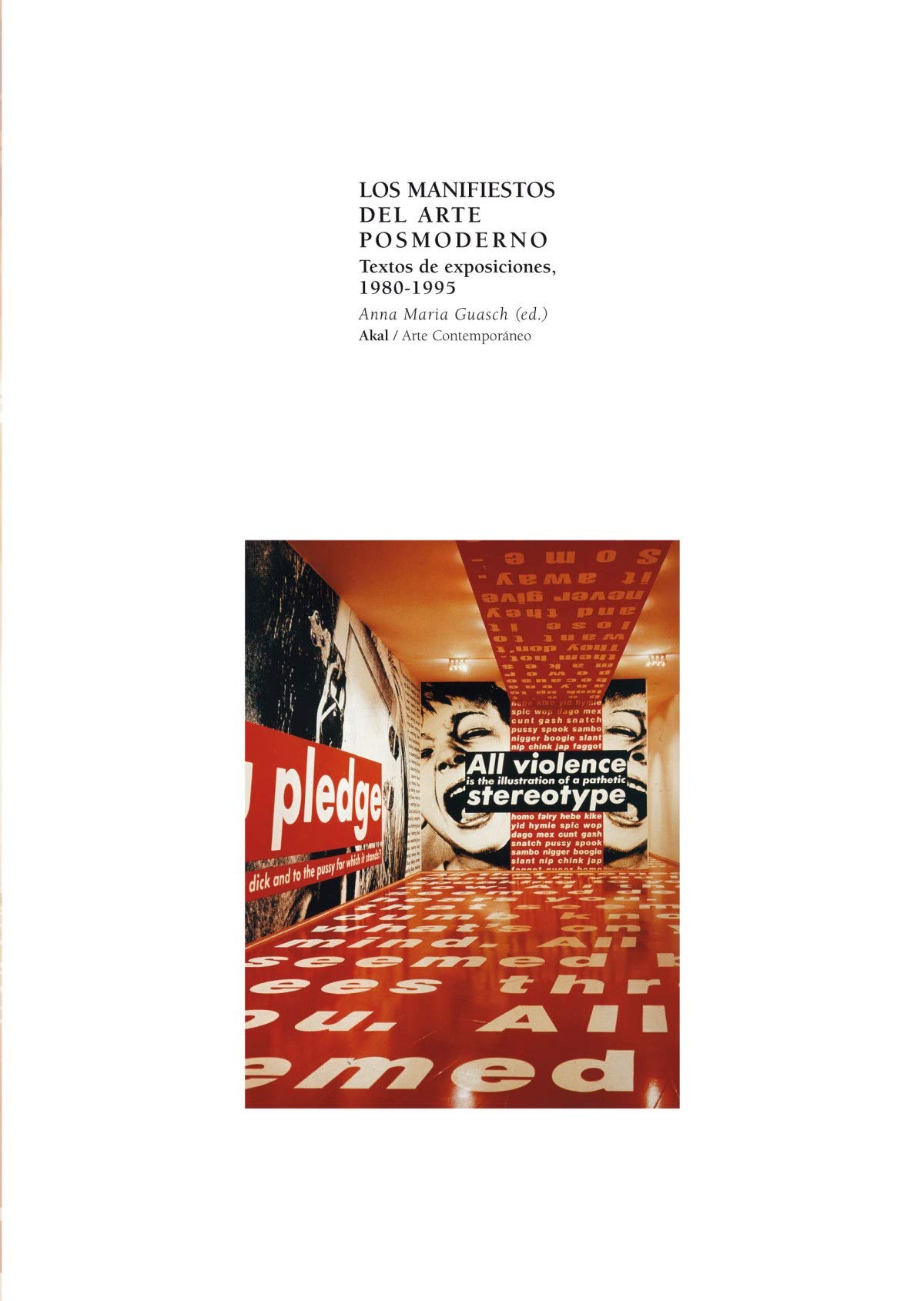 Los manifiestos del arte posmoderno: 6 (Arte contemporáneo)