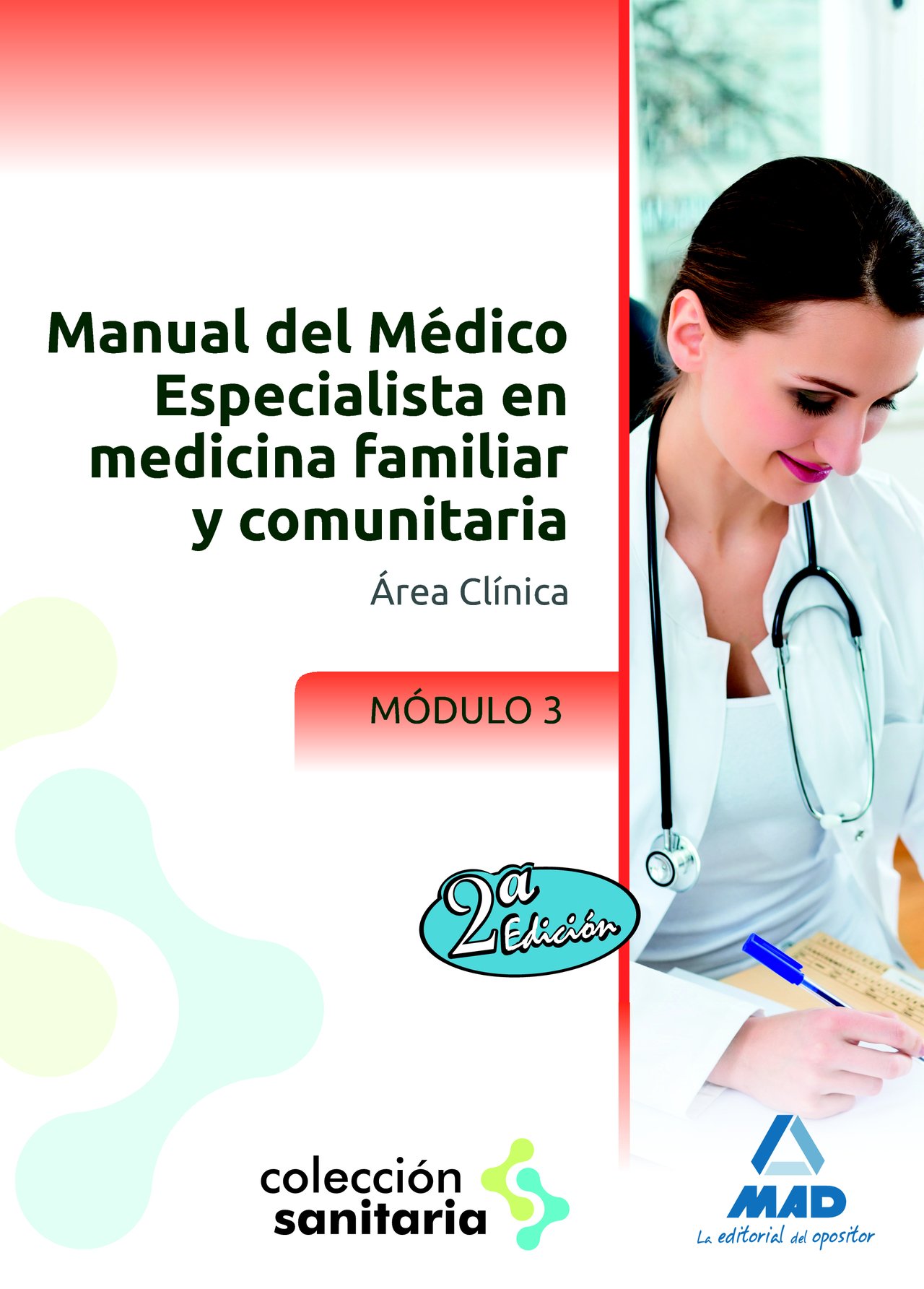 Manual del Médico Especialista en Medicina Familiar y Comunitaria. Módulo III. Área Clínica: 3