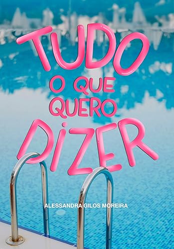 Tudo o que quero dizer