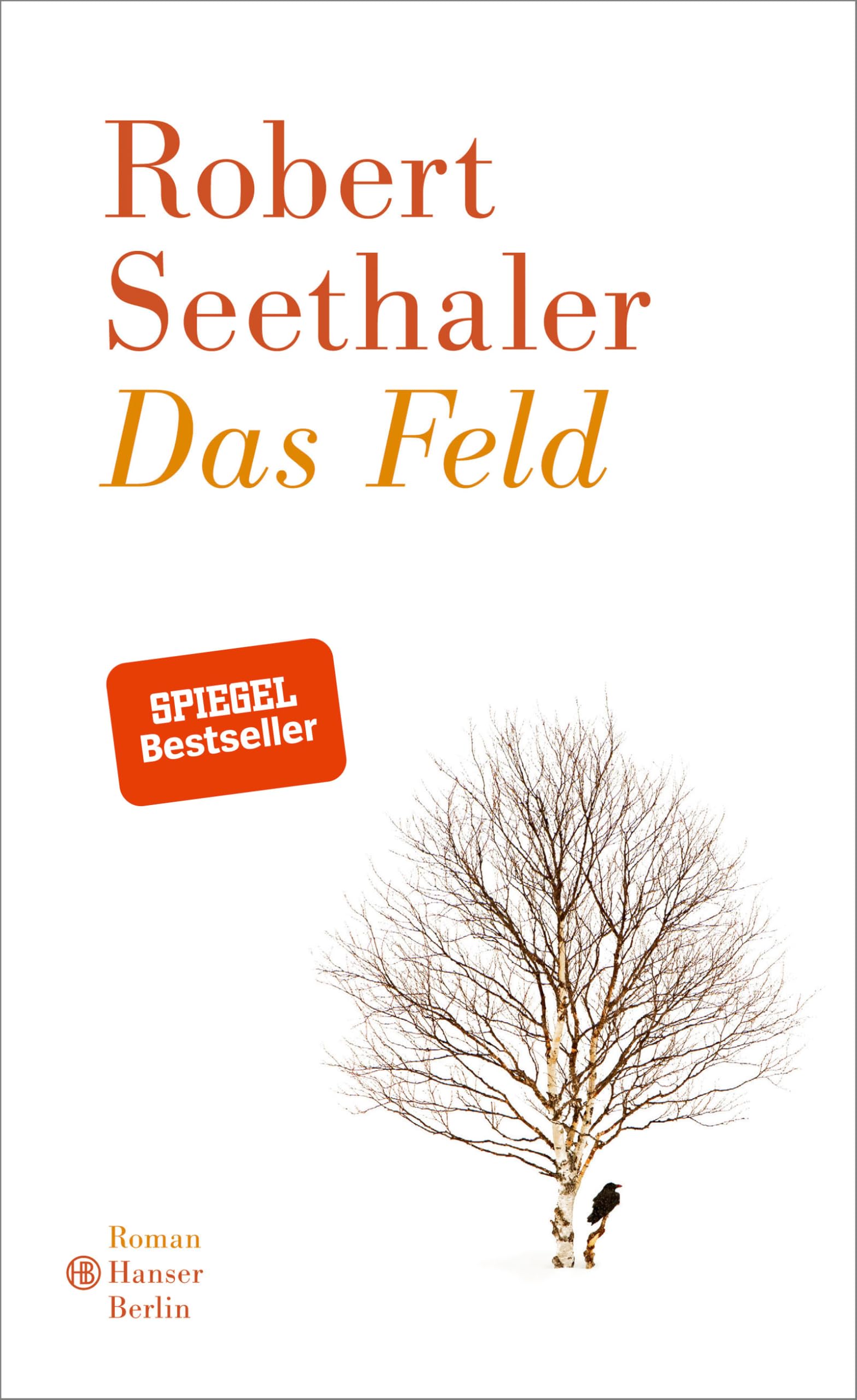 Das Feld: Roman