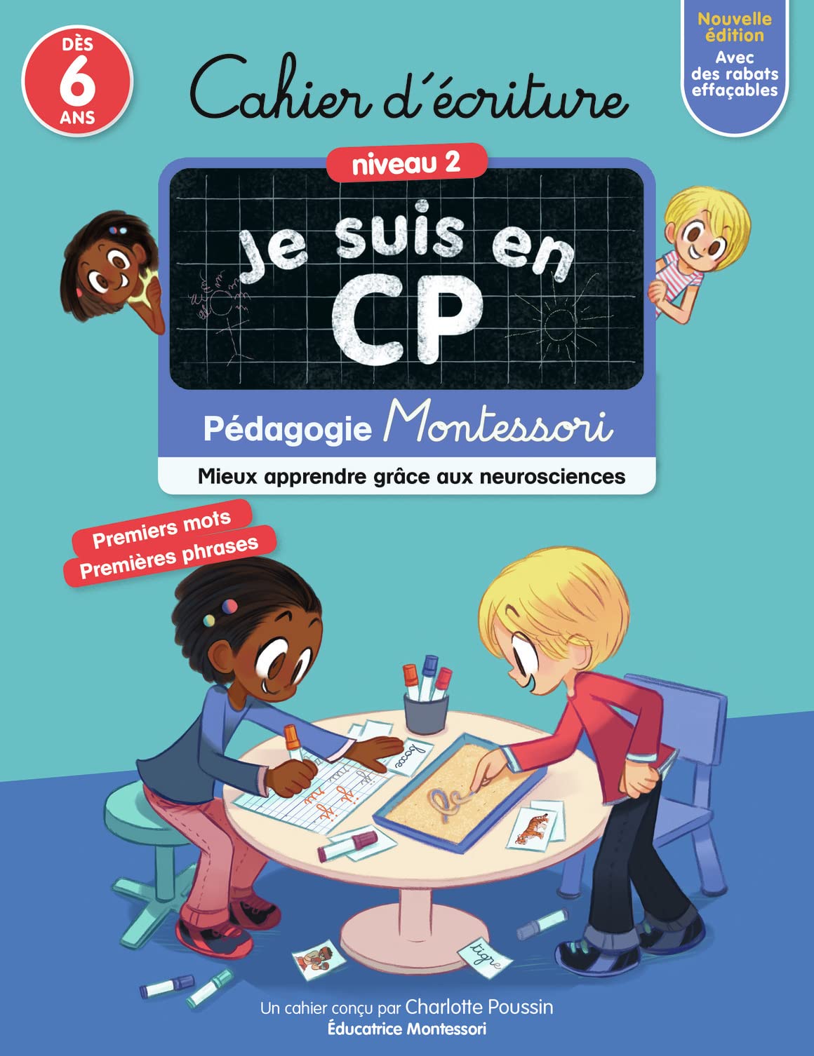 Je suis en CP - Cahier d'écriture - Niveau 2: Pédagogie Montessori - Mieux apprendre grâce aux neurosciences