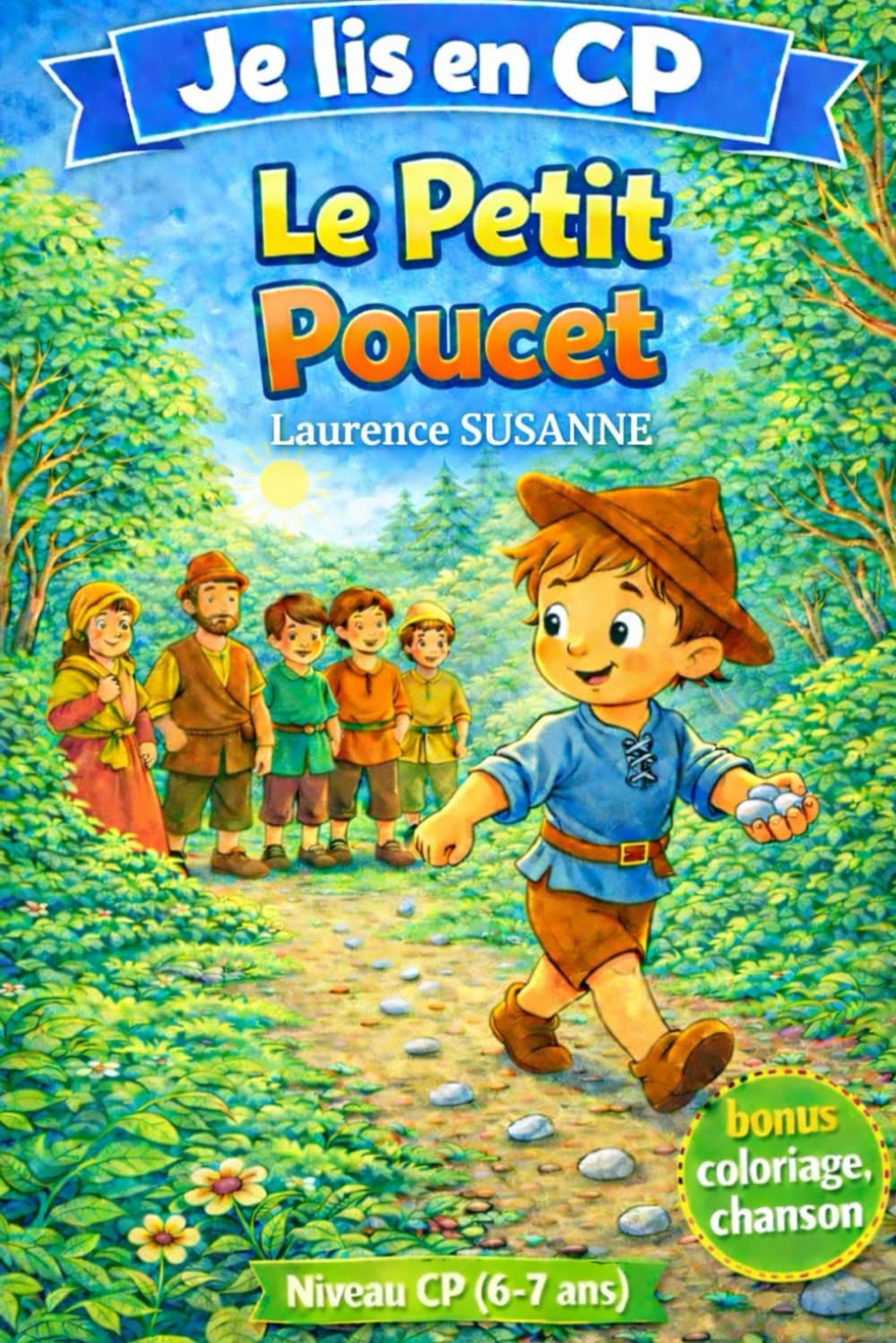 Le Petit Poucet – Premières lectures CP: Je lis en CP – Conte illustré avec questionnaire, coloriage et chanson à télécharger