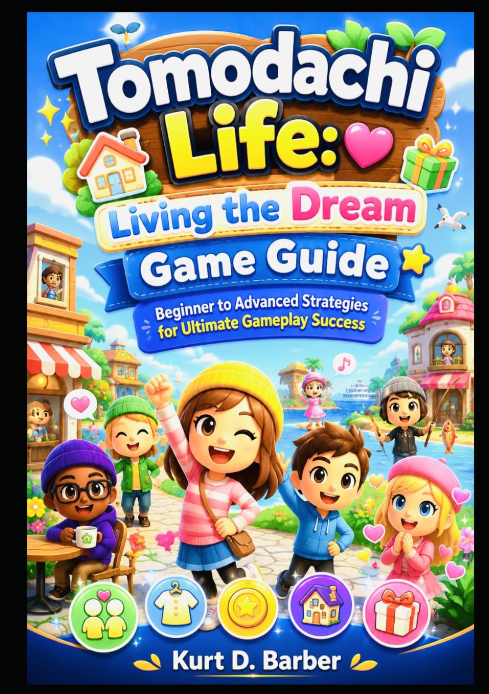 Tomodachi Life: Living the Dream Game Guide: Beginner to Advanced Strategies for Ultimate Gameplay Success