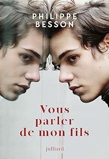 Vous parler de mon fils - Nouveauté Philippe Besson 2025 (Roman) (French Edition)