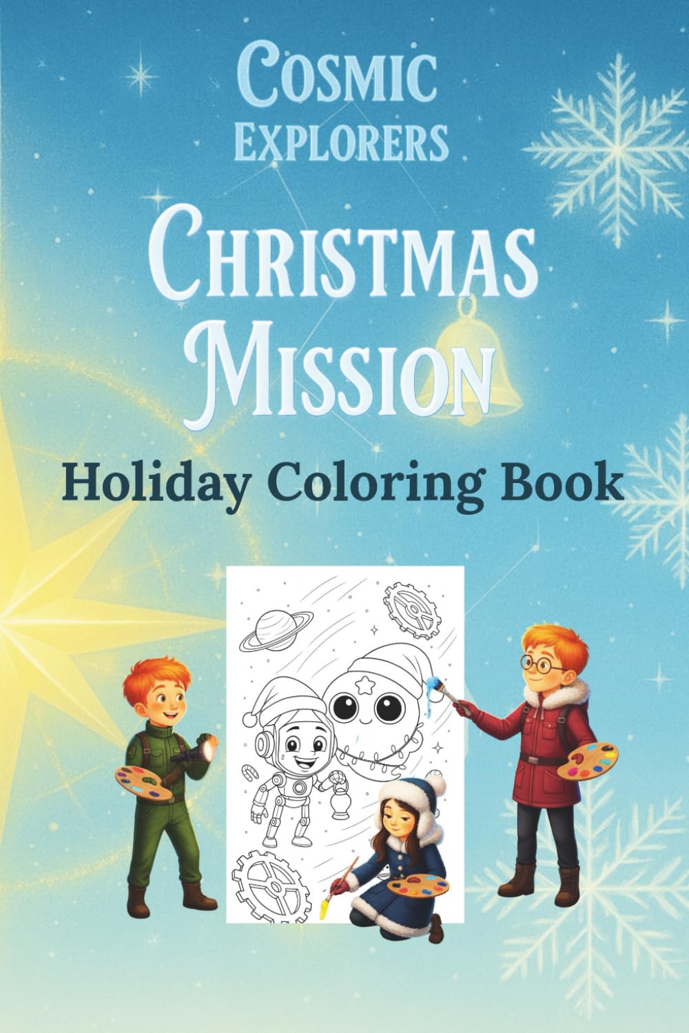 Christmas Mission: Holiday Coloring Book (Cosmic Explorers)