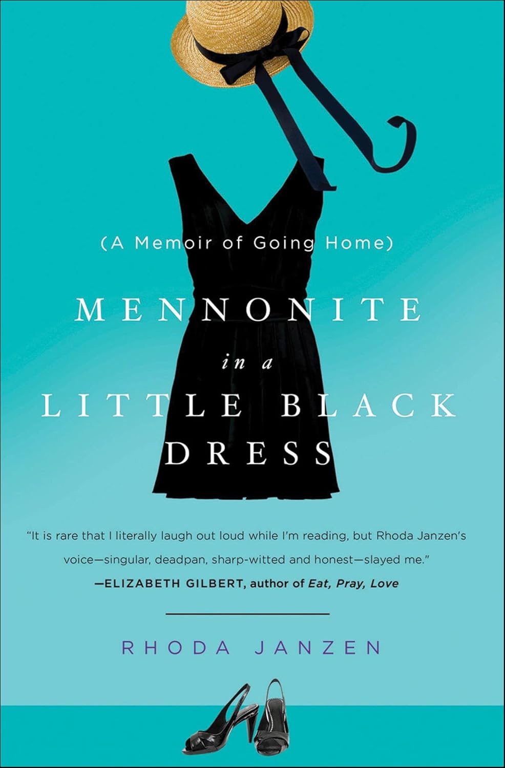 Mennonite in a Little Black Dress: A Memoir of Going Home