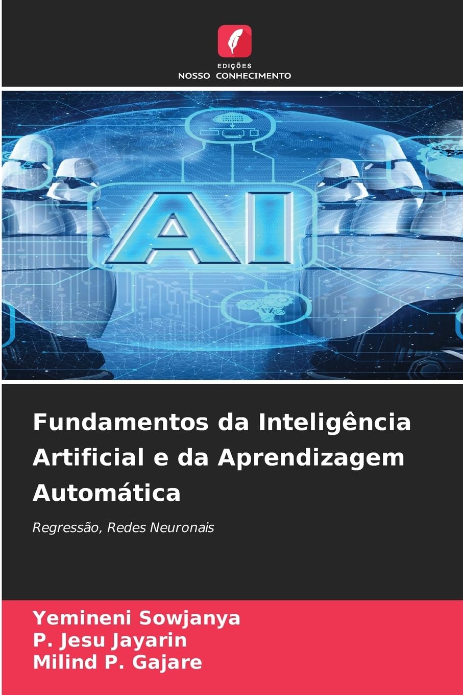 Fundamentos da Inteligência Artificial e da Aprendizagem Automática: Regressão, Redes Neuronais