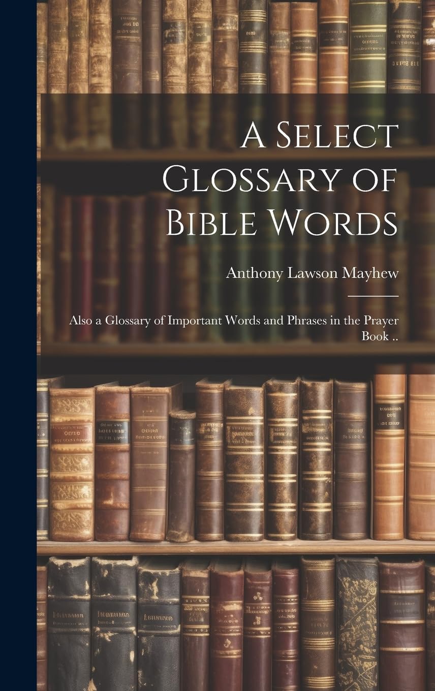 Libro glosario de la Biblia y manual de términos eclesiásticos en inglés tradicional