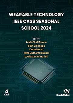 Wearable Technology: IEEE CASS Seasonal School 2024-Wow! eBook