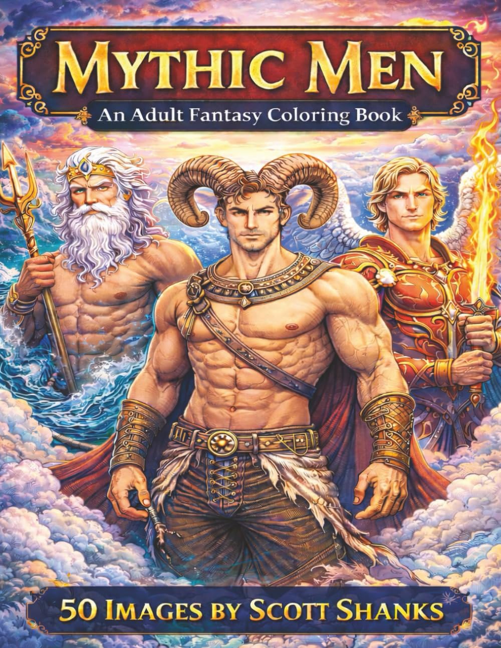 Mythic Men: An Adult Fantasy Coloring Book