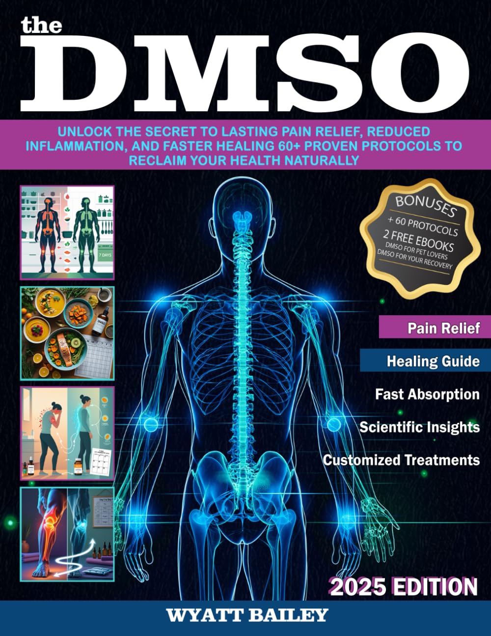 The DMSO: Unlock the Secret to Lasting Pain Relief, Reduced Inflammation, and Faster Healing - 60 + Proven Protocols to Reclaim Your Health Naturally