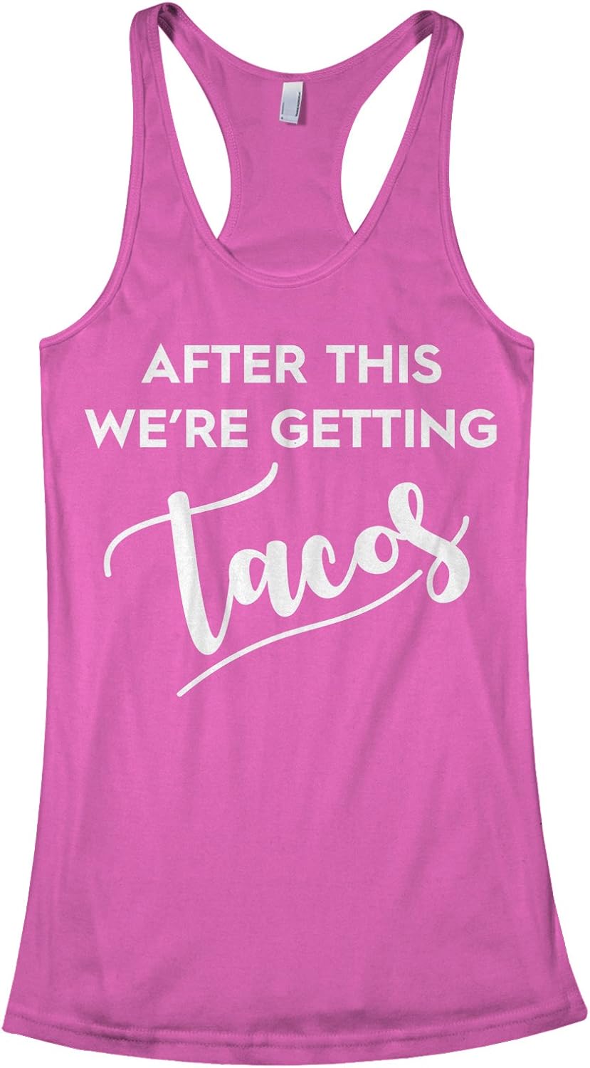 Threadrock Women's After This We're Getting Tacos Racerback Tank Top