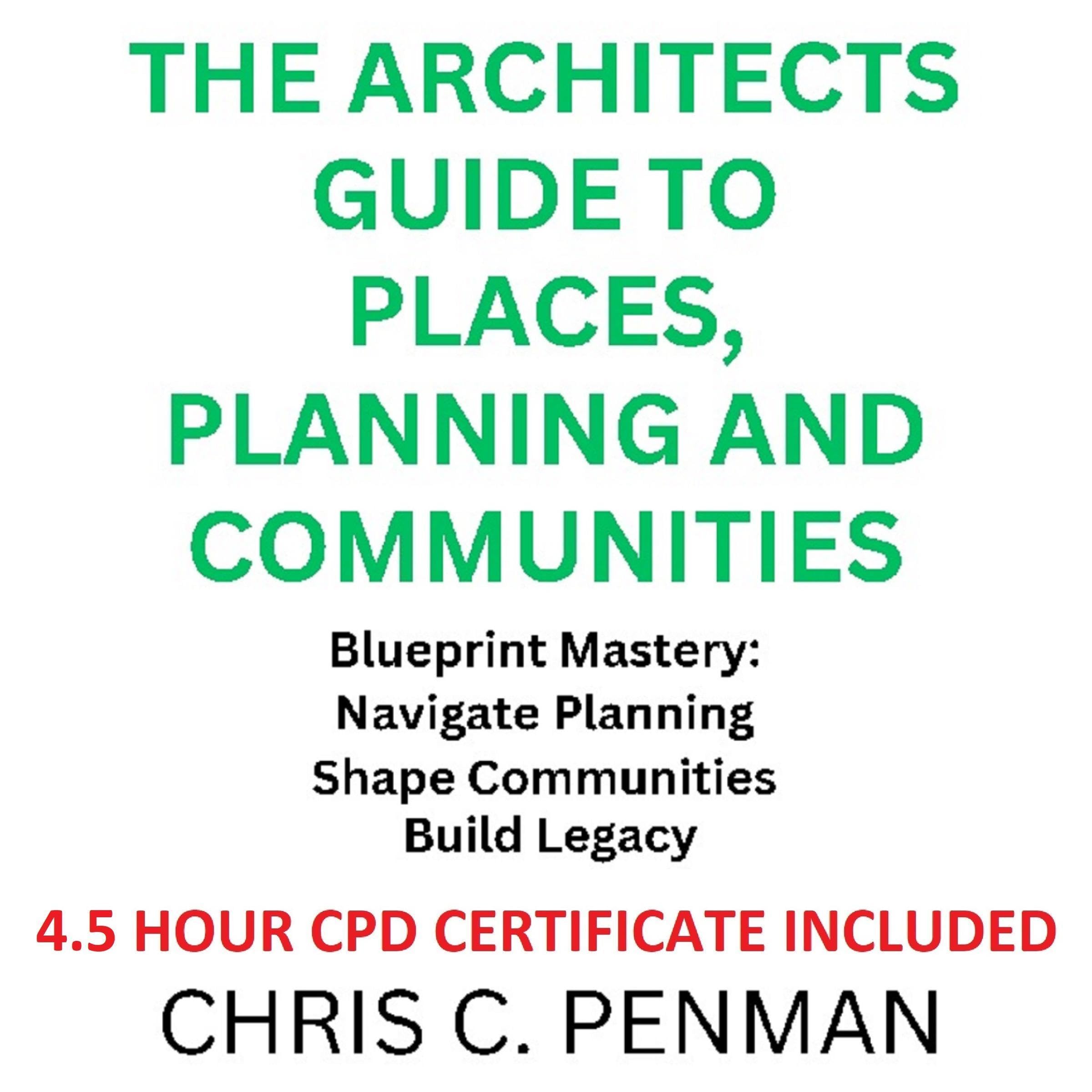 The Architects Guide to Places, Planning and Communities