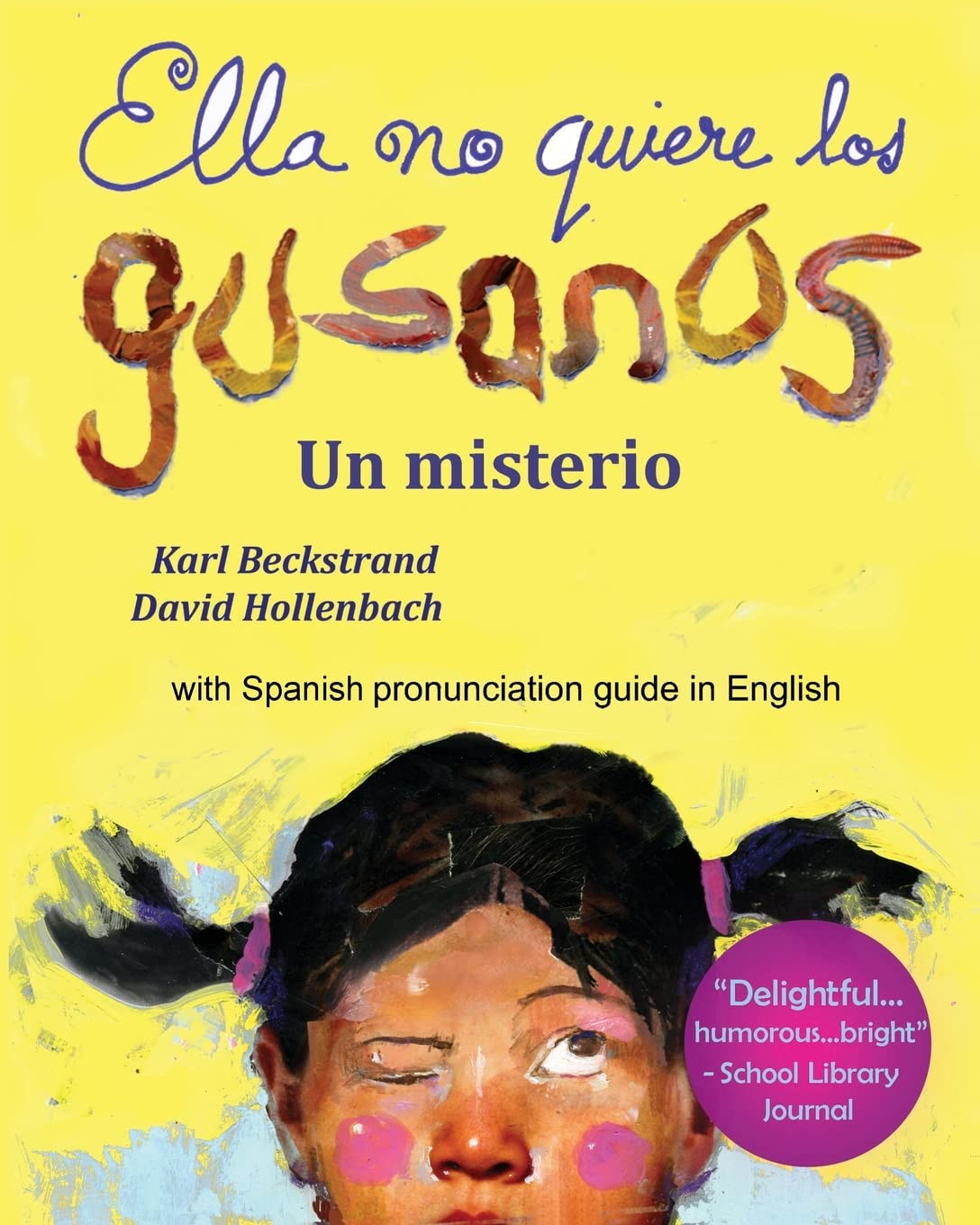 Ella no quiere los gusanos: Un misterio (Food Books for Kids) (Spanish Edition)