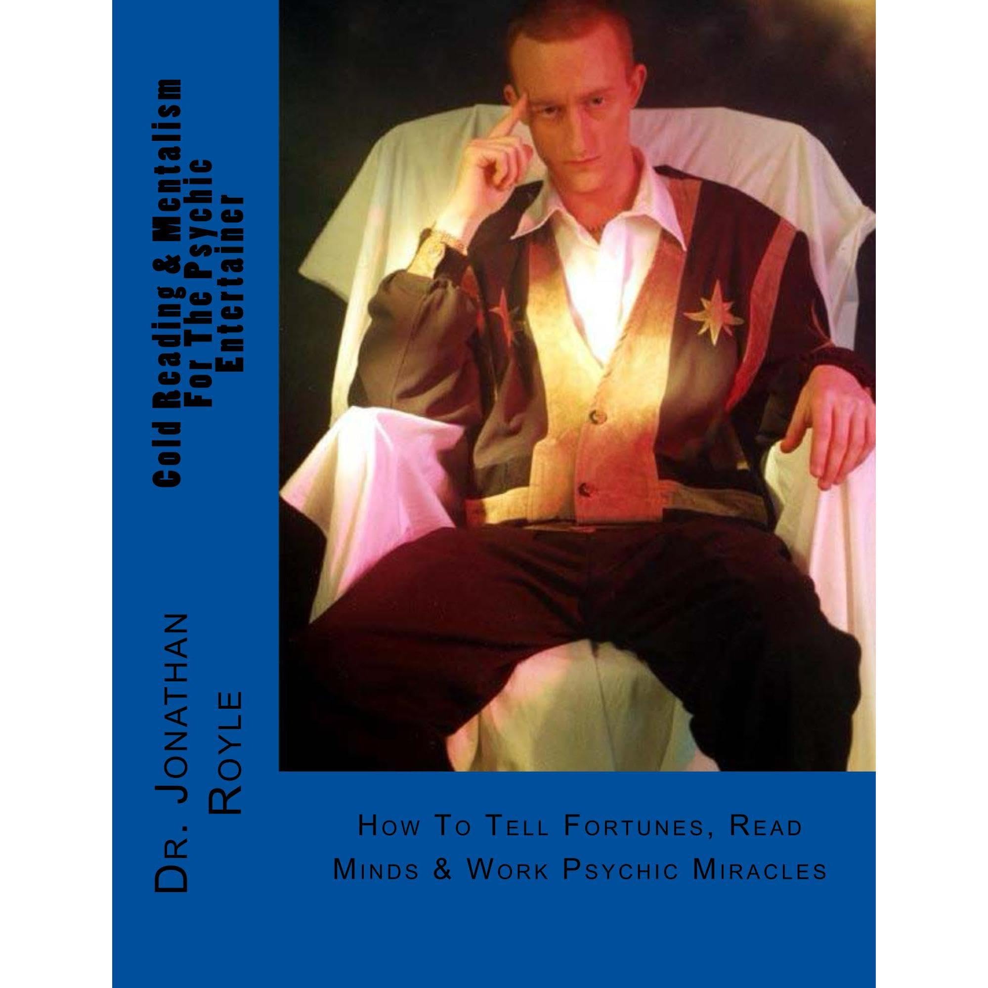 Cold Reading & Mentalism For The Psychic Entertainer