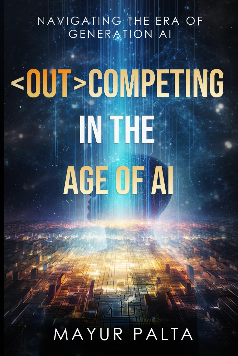 Outcompeting In the Age of AI: Navigating the Era of Artificial Intelligence
