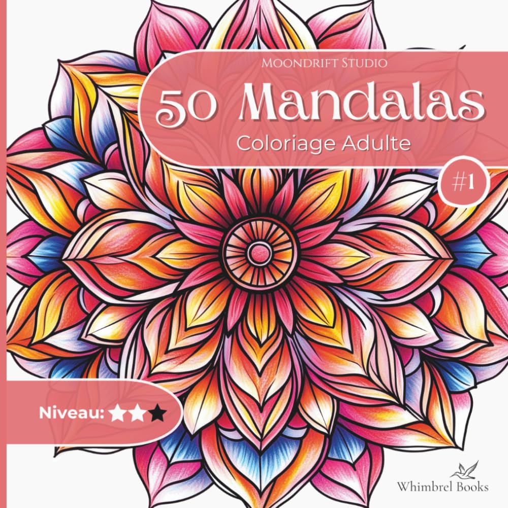 Mandalas pour adultes – Livre et cahier de coloriage: 50 motifs mandala pour la détente, la pleine conscience et la réduction du stress