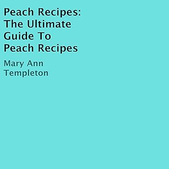 Peach Recipes Audiobook by Mary Ann Templeton