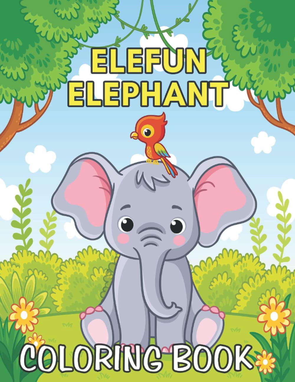 Elefun Elephant Coloring Book: 30 Hand-Drawn Elefun Elephant Colouring Book - Cute Elephant Drawing For Coloring, Baby Elephant Pictures To Coloring, Easy Activity Book For Boys, Girls and Adults
