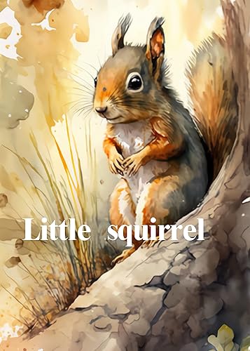 Little squirrel (animals pictures Book 3)