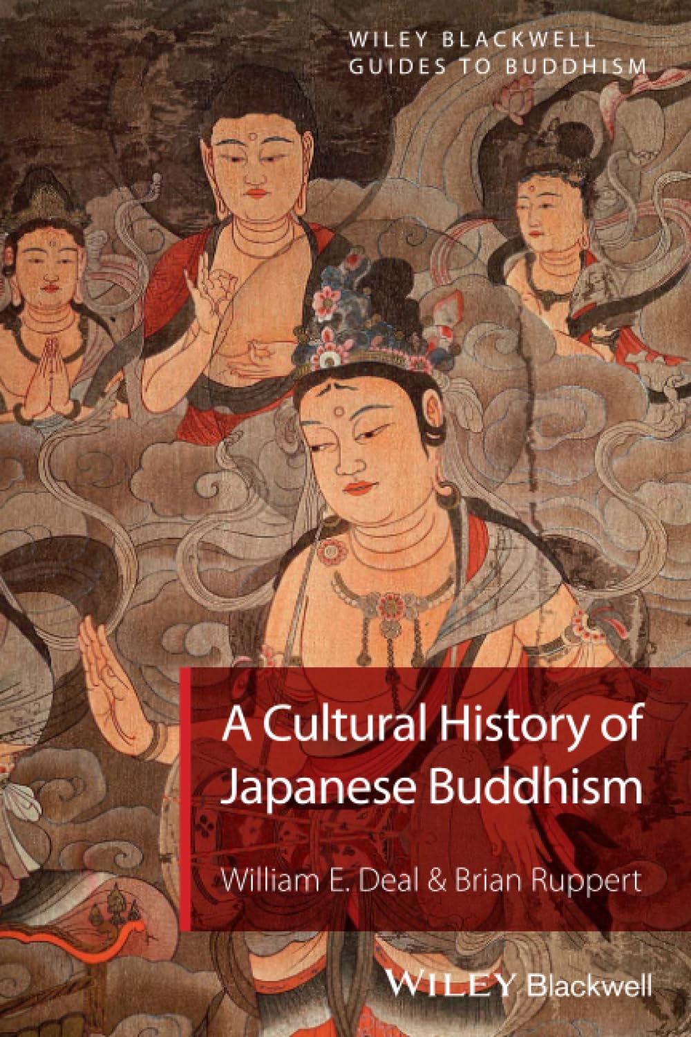 A Cultural History of Japanese Buddhism (Wiley-Blackwell Guides to Buddhism)