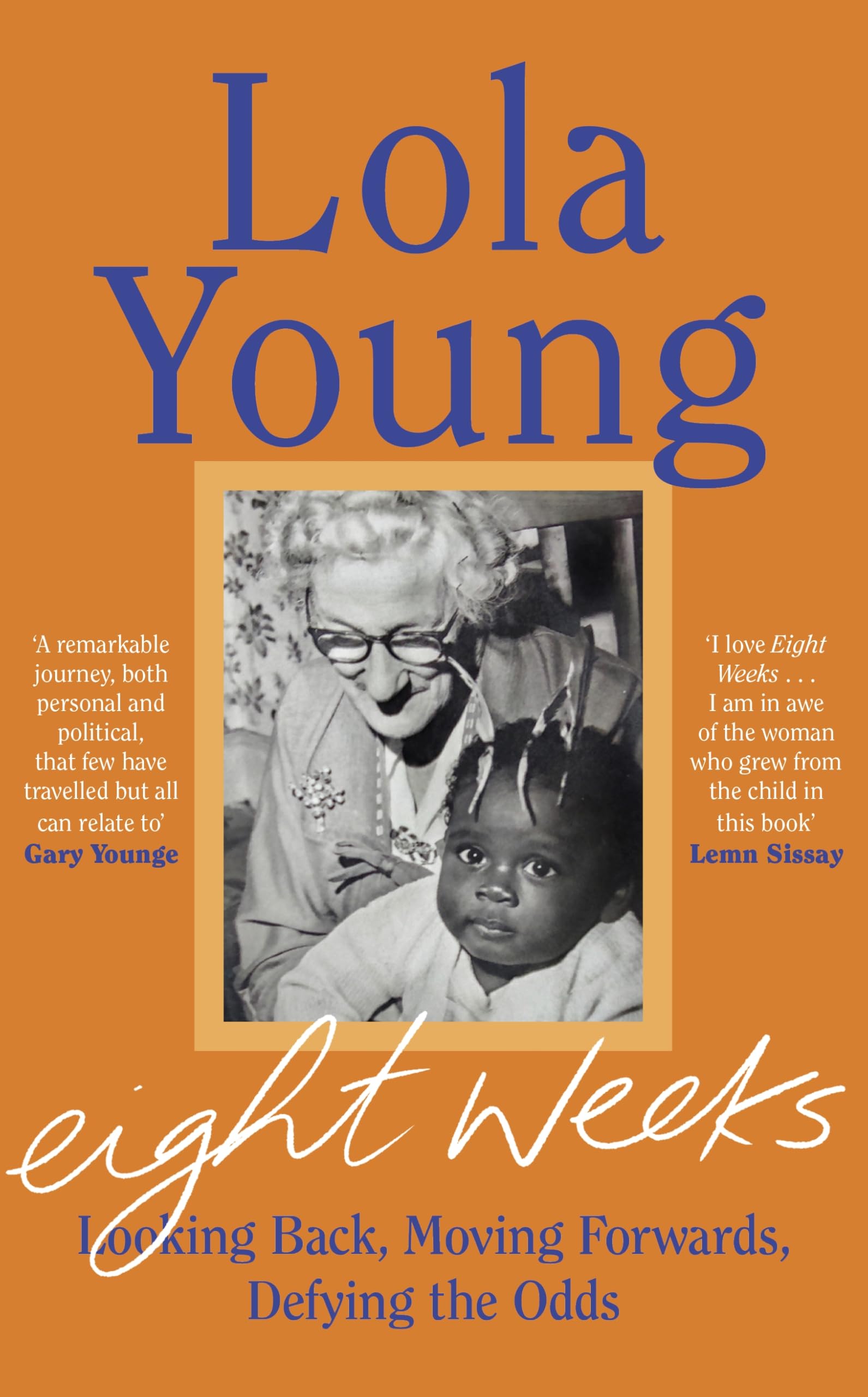 Eight Weeks: A deeply moving and inspiring memoir of looking back, moving forward, defying the odds