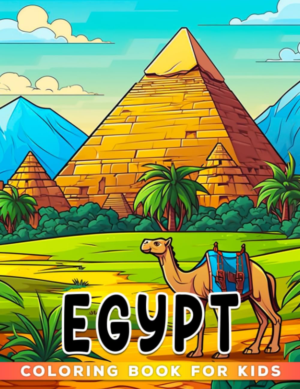 Egypt For Kids Coloring Book: Explore Egypt Illustrations| Gifts To Relax And Stress Relief With Impressive Illustrations