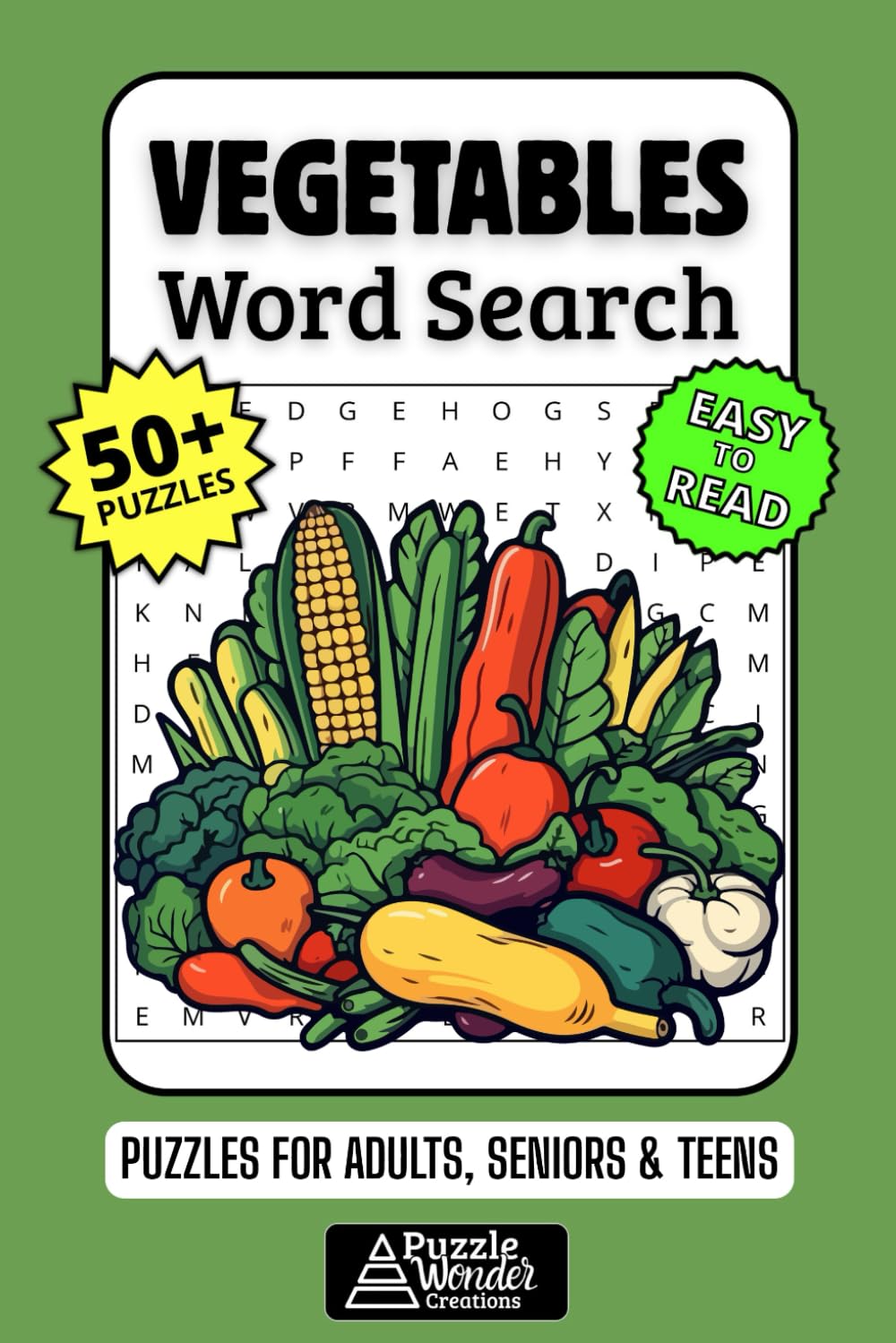 Vegetables Word Search Puzzle Book: 50+ Fun & Easy-to-Read Puzzles Exploring Healthy Veggies, Gardening & Farmers Markets, Gift for Gardeners, Vegans & Foodies, Adults, Seniors & Teens