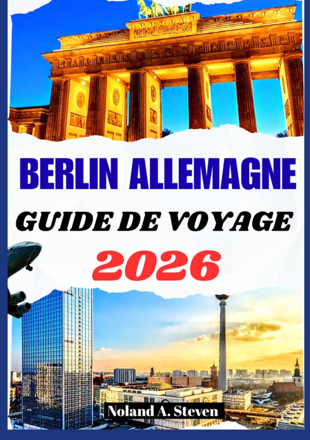 BERLIN ALLEMAGNE GUIDE DE VOYAGE 2026: attractions incontournables, itinéraires, monuments, conseils budgétaires, culture, images et cartes
