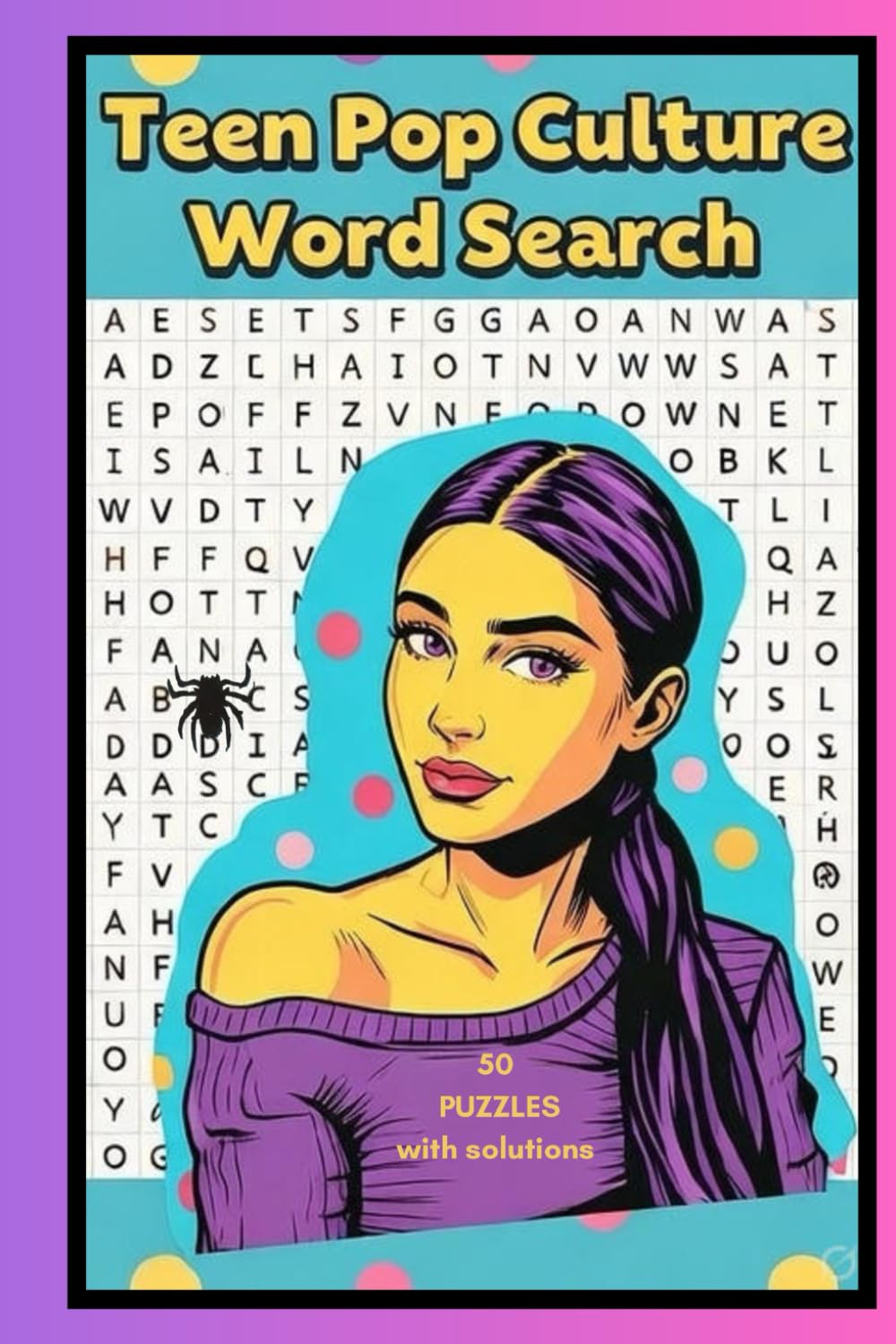 Teen Pop Culture Word Search: 50 Fun & Challenging Puzzles Featuring Music, Movies, TV Shows, Celebrities & Influencers (Ages 13–18)