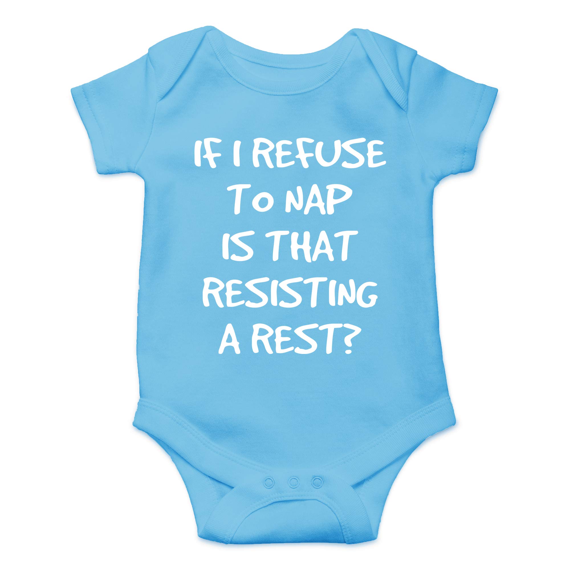 CBTwear If I Refuse To Nap Is That Resisting Baby Bodysuit Adorable Boy Girl Romper Clothing