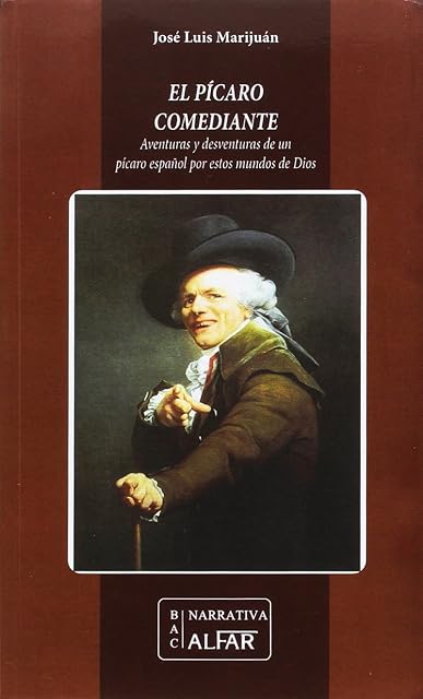 Portada de El Picaro Comediante: Aventuras y Desventuras de un Picaro Español por