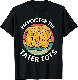 Retro-sunset I'm Here For The Tater Tots funny Tater Tots T-Shirt