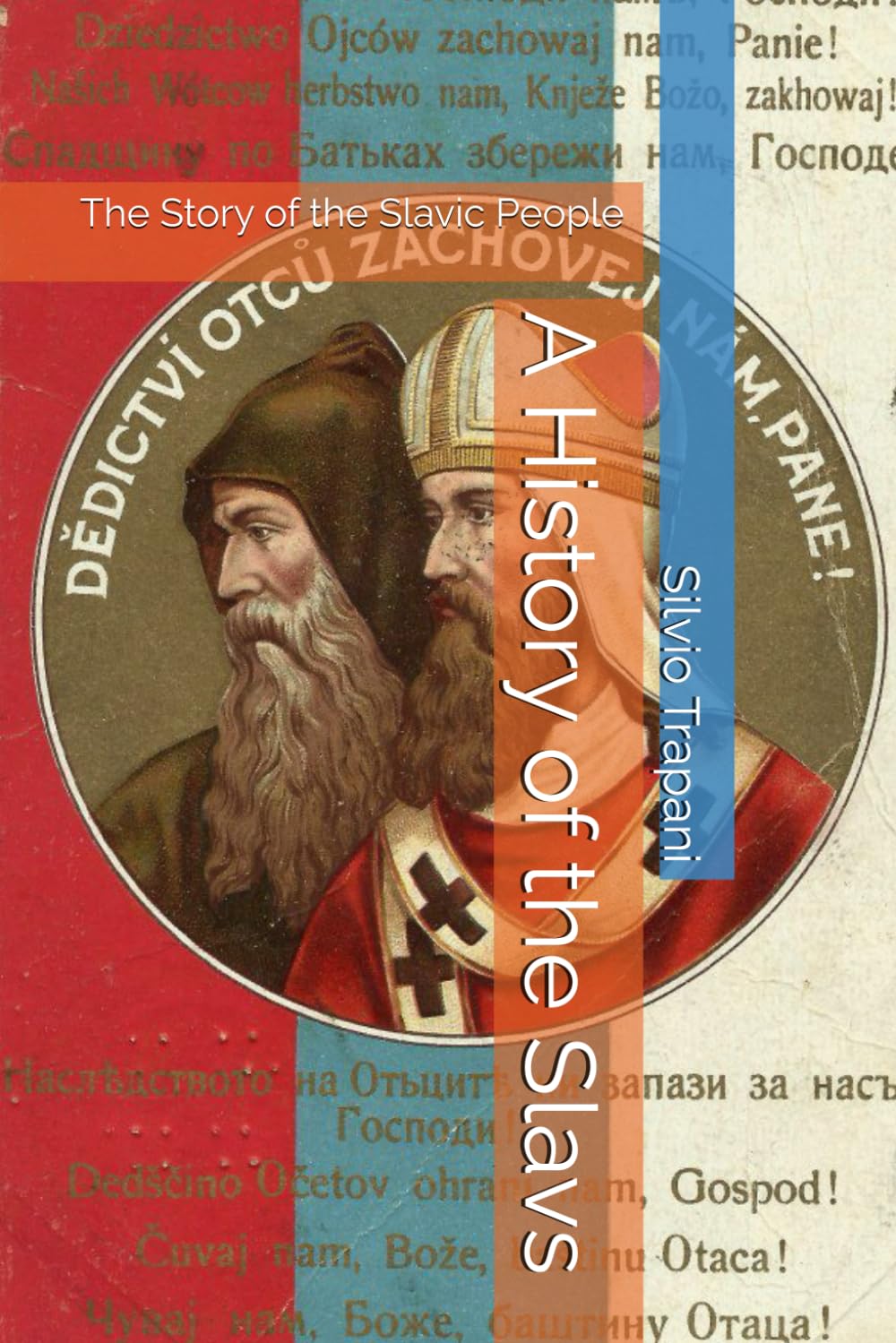 A History of the Slavs: The Story of the Slavic People