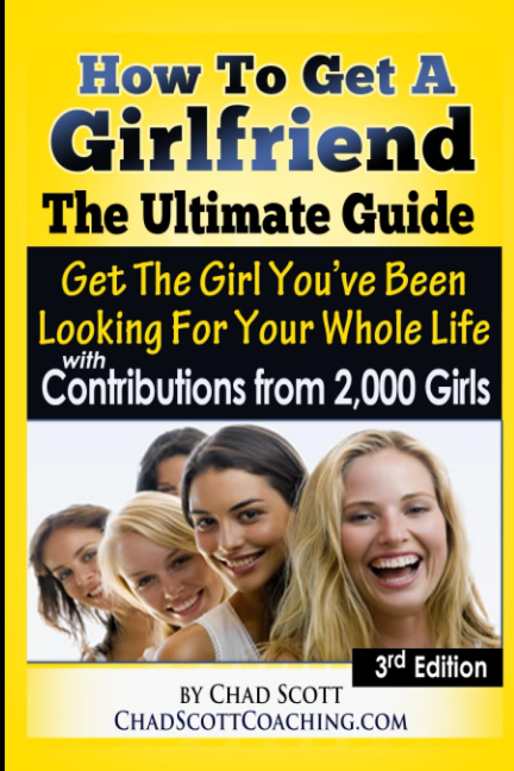 Independently Published How To Get A Girlfriend - The Ultimate Guide: Get The Girl You've Been Looking For Your Whole Life - With Contributions From Over 2,000 Girls