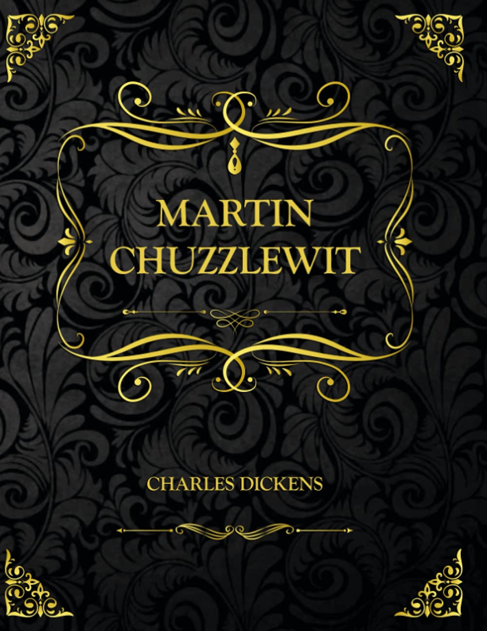 Martin Chuzzlewit: Collector's Edition - Charles Dickens