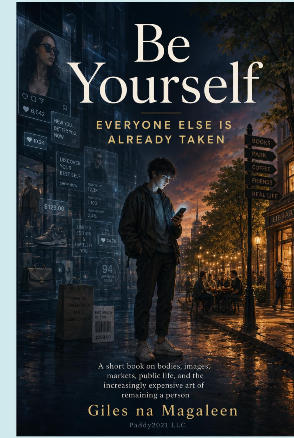Be Yourself: Everyone else is already taken