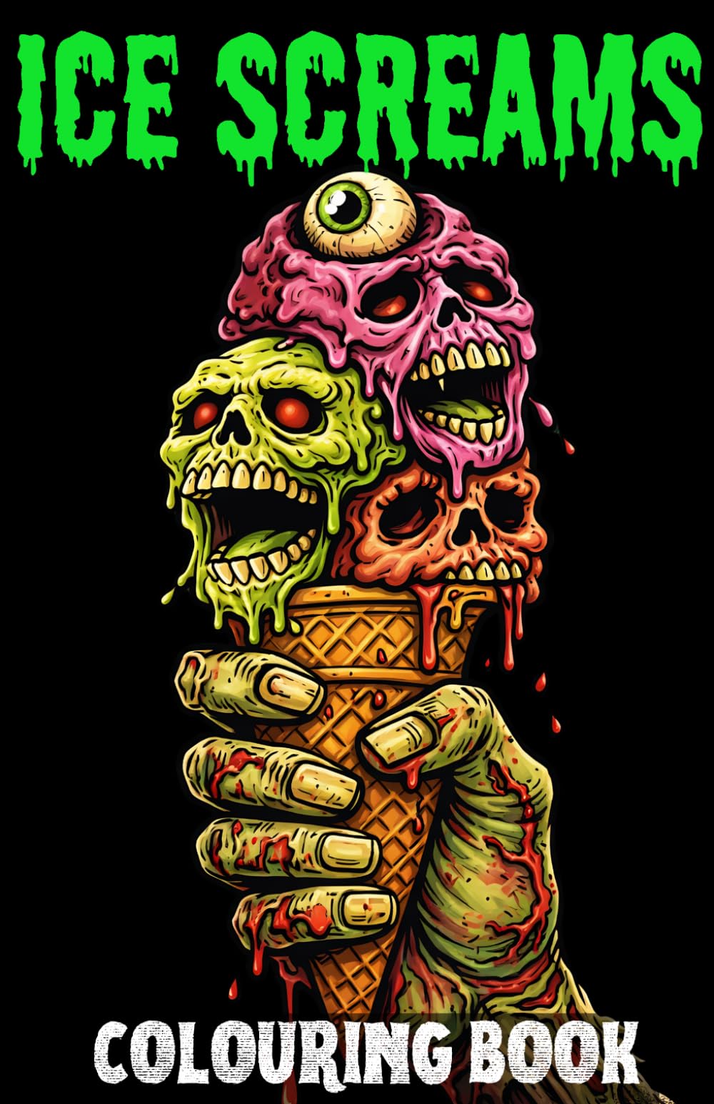 Ice Screams: A Creepy Ice-Cream Colouring Book for Teens and Adults | Horror Colouring Book (Creepy Creations Colouring Series)