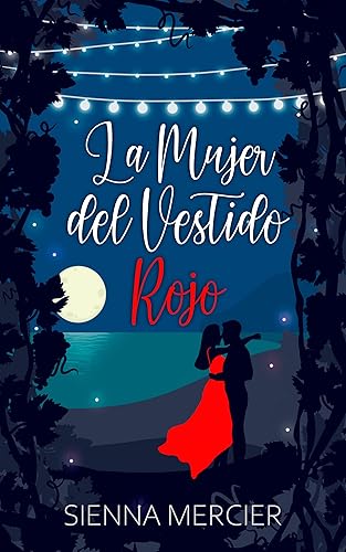La Mujer Del Vestido Rojo : Un romance en la Costa Brava (Romances en la Costa Brava nº 1)