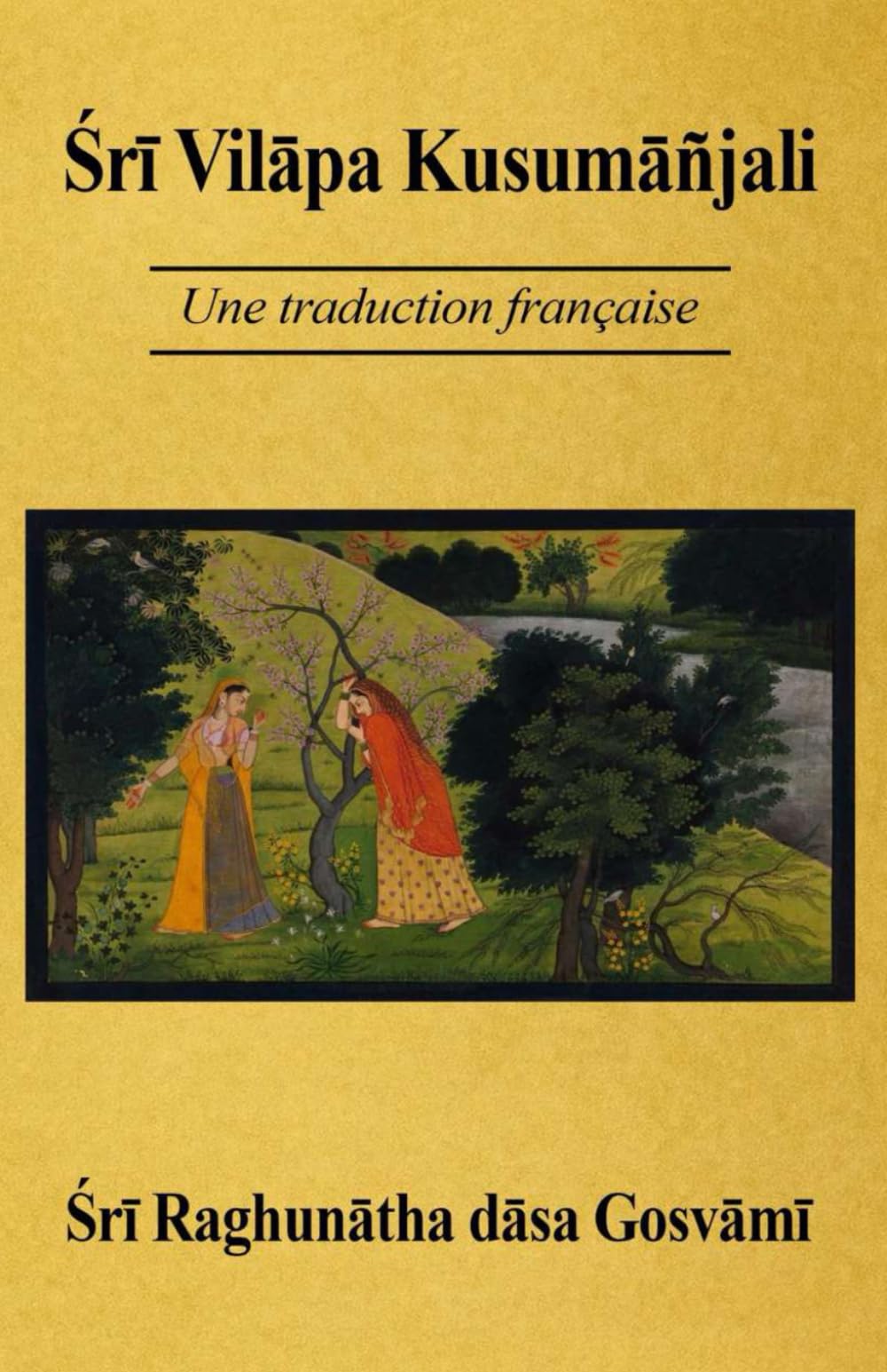 Śrī Vilāpa Kusumāñjali: Une traduction française
