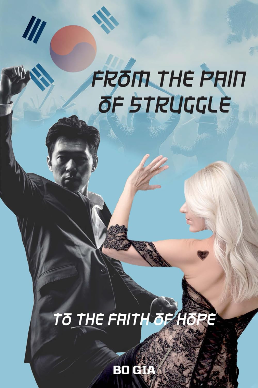 From the Pain of Struggle: To the Faith of Hope