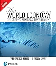The World Economy: Geography, Business, Development, 6e