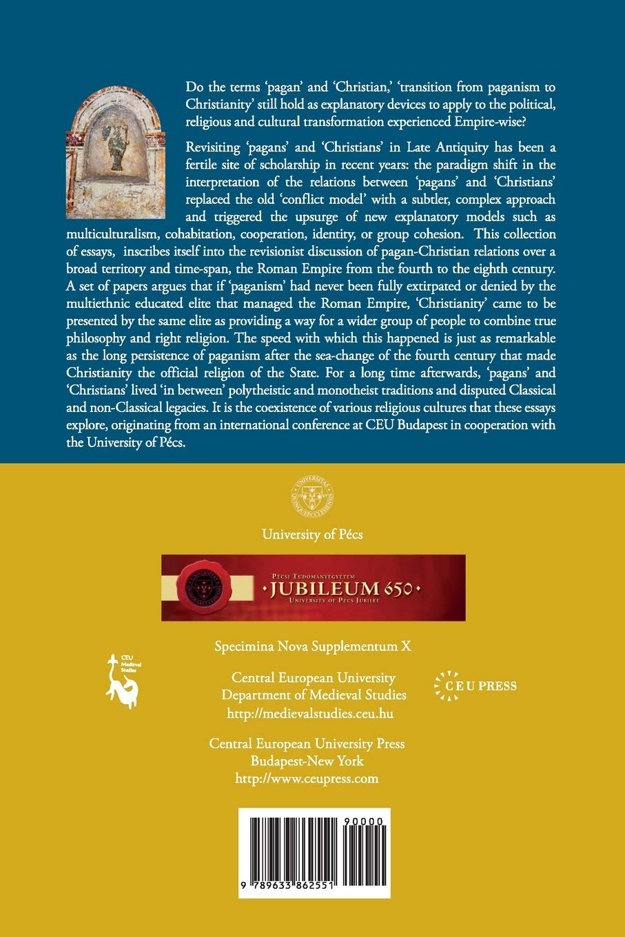 Pagans and Christians in the Late Roman Empire: New Evidence, New Approaches (4th-8th centuries)