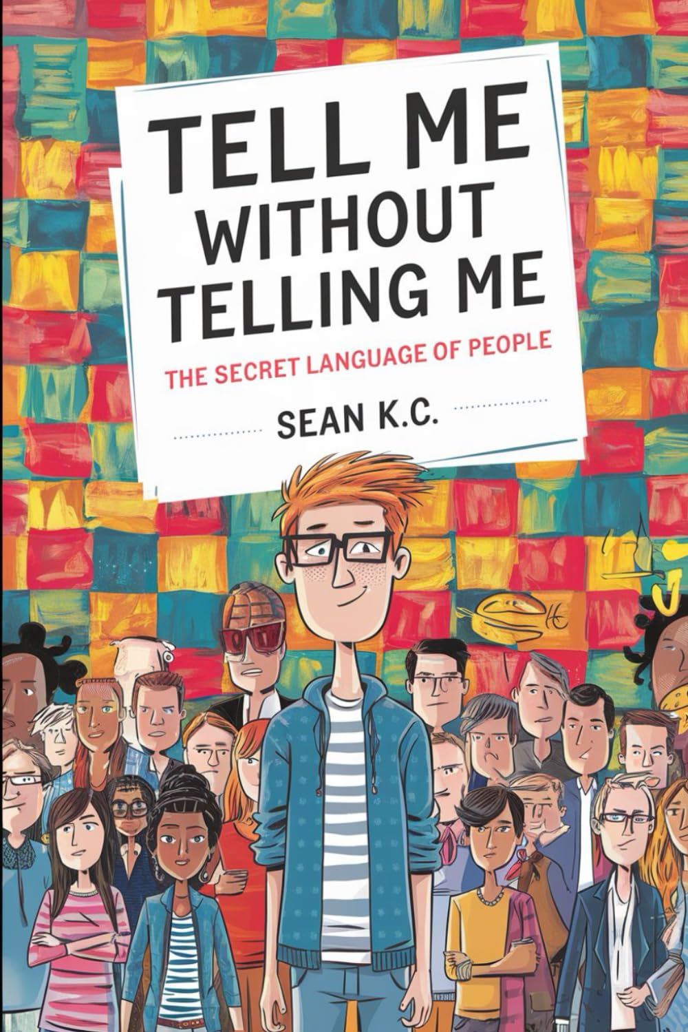 Tell Me Without Telling Me: The Secret Language of People