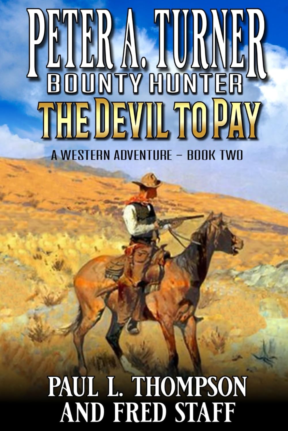 Peter A. Turner: Bounty Hunter: The Devil To Pay: A Western Adventure (Peter A. Turner: Bounty Hunter Western Series)