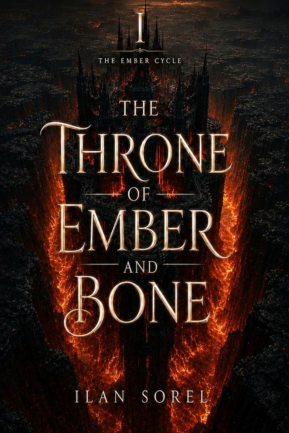 THE THRONE OF EMBER AND BONE (Book One of The Ember Cycle)