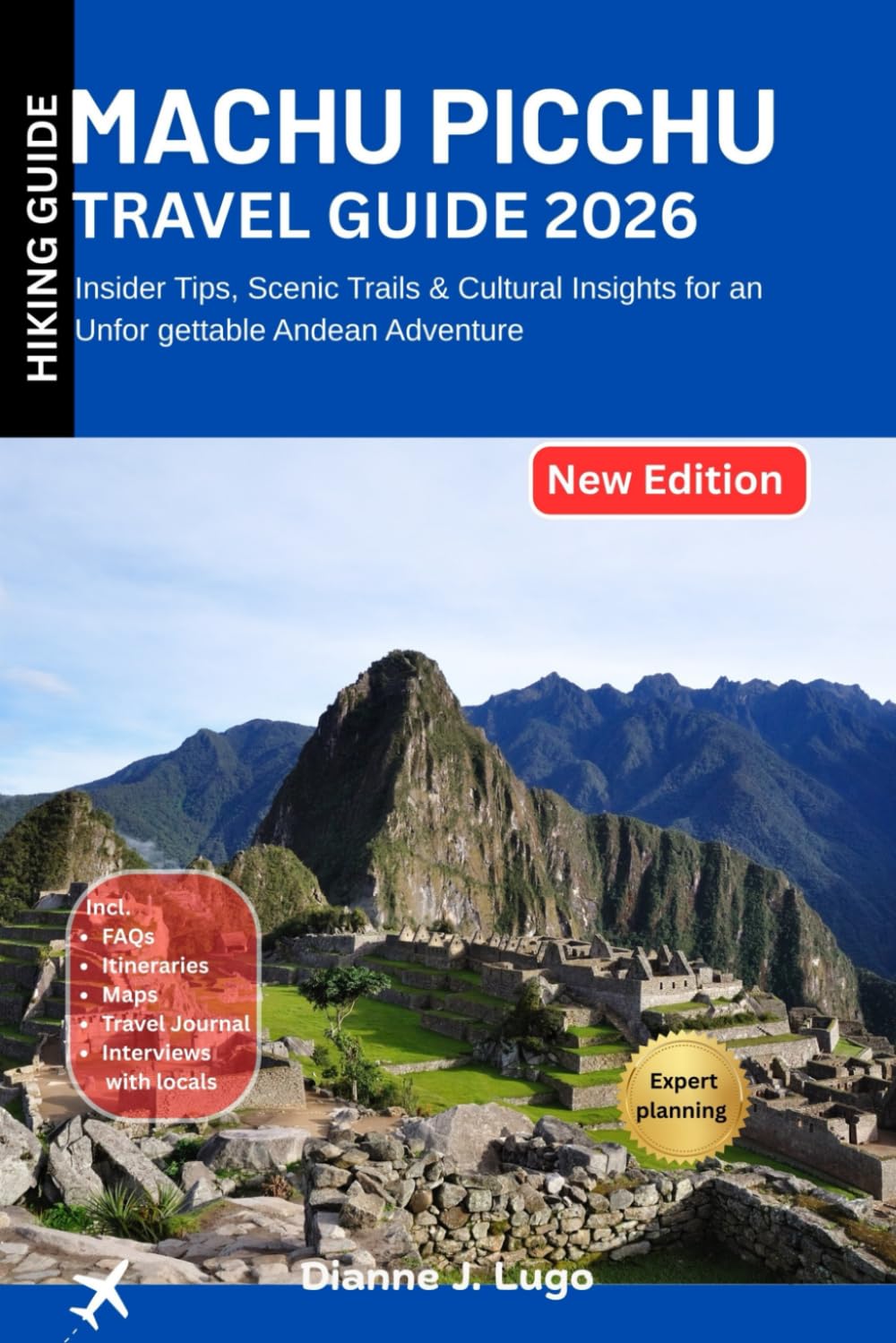 Machu Picchu Travel Guide 2026: Insider Tips, Scenic Trails & Cultural Insights for an Unforgettable Andean Adventure