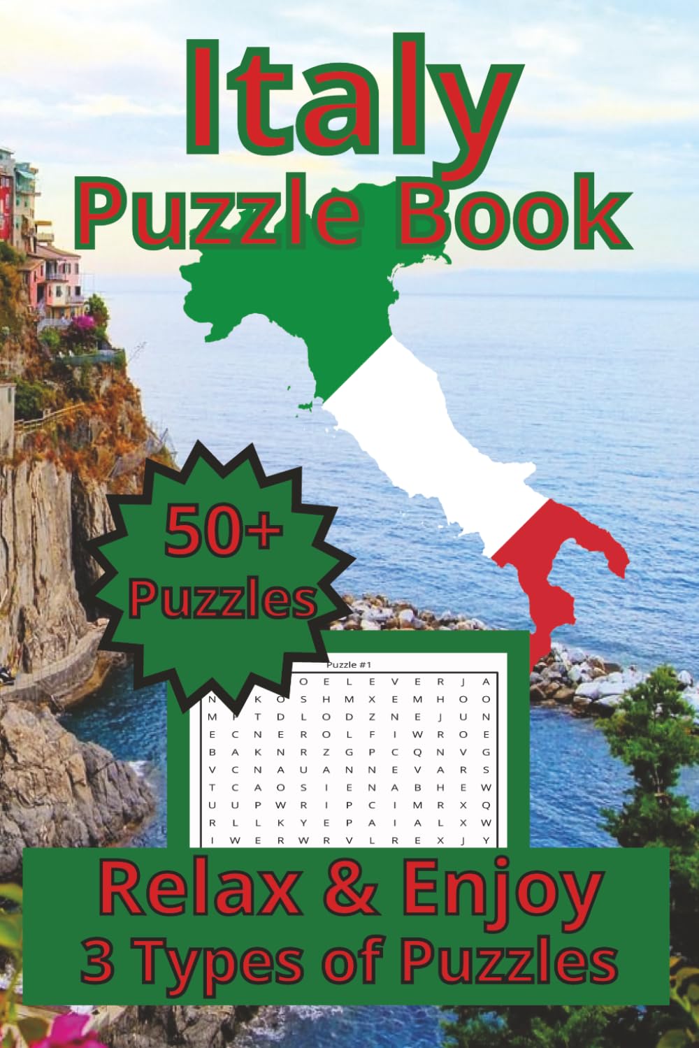 Italy Puzzle Book: Relax and Enjoy 3 Types of Puzzles: Word Search, Crosswords and Cryptograms